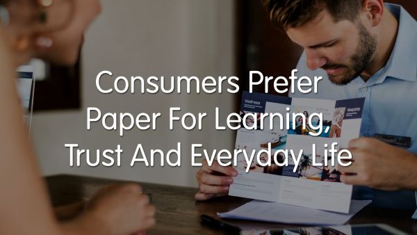 Print Matters! Consumers Prefer Paper for Learning, Trust, and Everyday Life | Sustainable Paper Packaging & Print | TwoSide